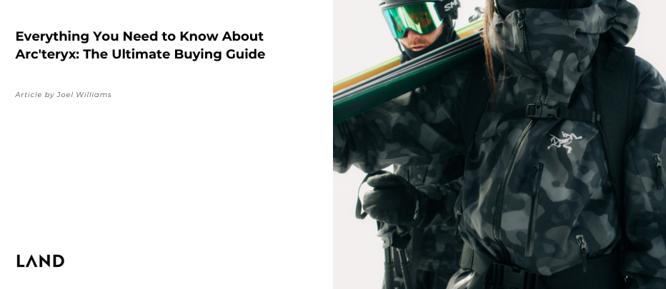 Everything You Need to Know About Arc'teryx: The Ultimate Buying Guide