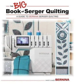 Bernina The Big Book of Serger Quilting