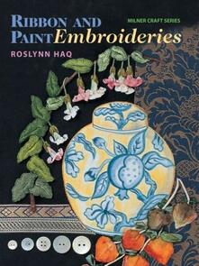 Milner Craft Ribbon and Paint Embroideries