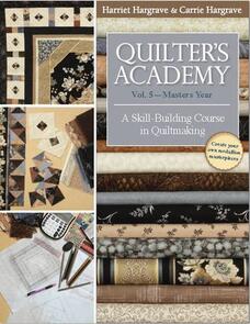 C&T Publishing Quilter's Academy Vol. 5 - Masters Year