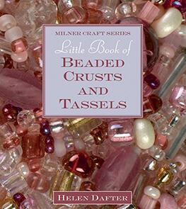 Milner Little Book of Beaded Crusts and Tassels