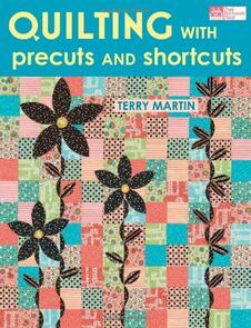 That Patchwork Place Quilting with Precuts and Shortcuts