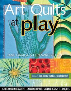 C&T Publishing Art Quilts at Play