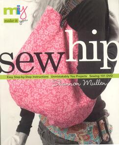 C&T Publishing Sew Hip by Shannon Mullen
