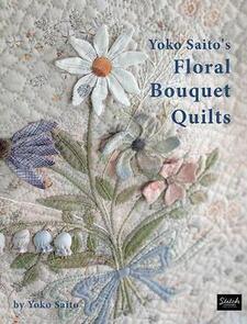 Yoko Saito Floral Bouquet Quilts - Book