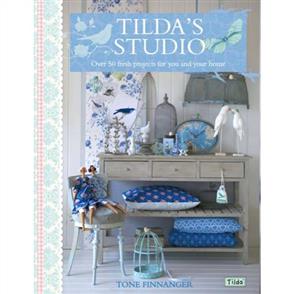DAVID & CHARLES Tilda's Studio: Over 50 Fresh Projects for You, Your Home & Loved Ones