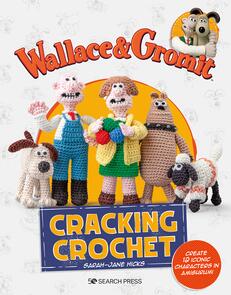 Search Press Wallace & Gromit: Cracking Crochet