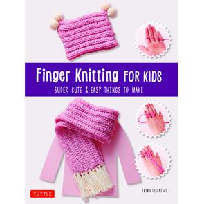 Tuttle Publishing Finger Knitting for Kids