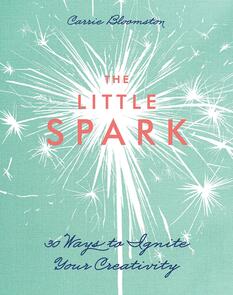 Stash Books The Little Spark - 30 Ways to Ignite Your Creativity