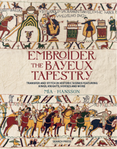 Search Press Embroider the Bayeux Tapestry by Mia Hansson