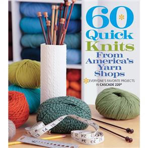 Sixth & Spring 60 Quick Knits From America's Yarn Shops